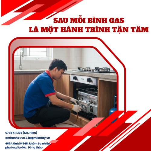 Mỗi Bình Gas, Một Hành Trình An Thành ĐT Gửi Trọn Tâm Huyết